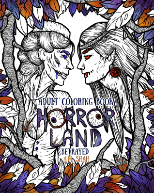 Adult Coloring Book Horror Land: Betrayed (Book 5)