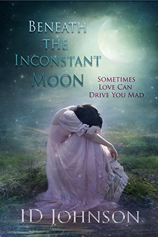 Beneath the Inconstant Moon (Celestial Springs)