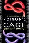 Poison's Cage by Breeana Shields