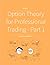 Option Theory For Professional Trading - Part 1 by Zerodha Varsity