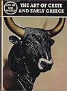 The Art of Crete and Early Greece (Art of the World) The Art of Crete and Early Greece (Art of the World)