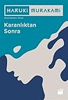 Karanlıktan Sonra by Haruki Murakami