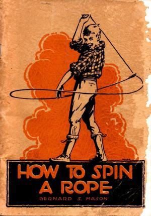 How to Spin a Rope: Lariat Throwing, Rope Spinning and Trick Cowboy Knots (Paperback)