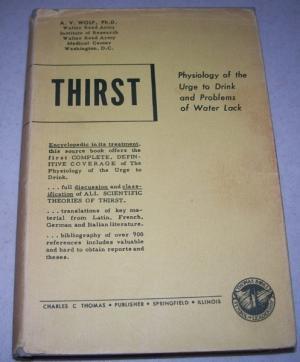 Thirst: Physiology of the Urge to Drink and Problems of Water Lack (Hardcover)