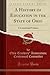 A History of Education in the State of Ohio by Ohio Teachers' Association....