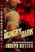 The Hungry Dark: An Echo Team Urban Fantasy Novella