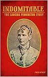 Indomitable: The Larcena Pennington Story