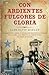 Con ardientes fulgores de gloria (Fuera de colección) (Spanish Edition)