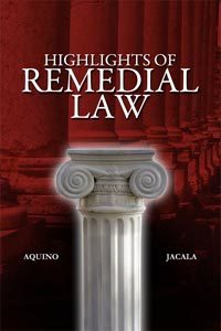 Highlights of Remedial Law