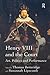 Henry VIII and the Court: Art, Politics and Performance