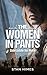 The Women in Pants: Sidesad...