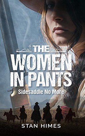 The Women in Pants: Sidesaddle No More (Kindle Edition)