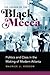 The Legend of the Black Mecca by Maurice J. Hobson