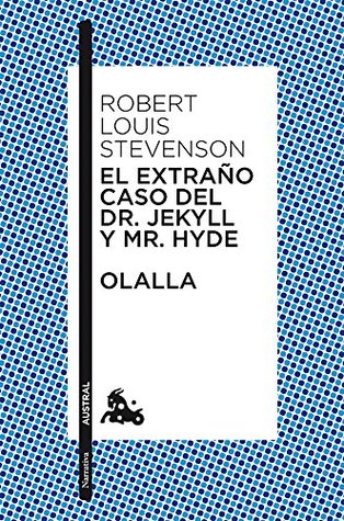 El extraño caso del Dr. Jekyll y Mr. Hyde / Olalla (Kindle Edition)