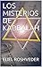LOS MISTERIOS DE KABBALAH (Spanish Edition)