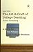 The Art and Craft of College Teaching, Second Edition: A Guide for New Professors and Graduate Students