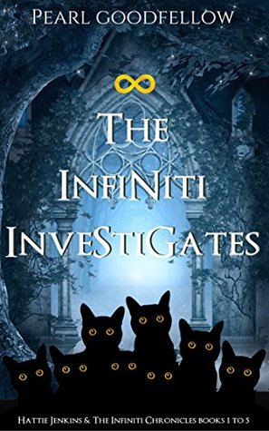 The Infiniti Investigates: Hattie Jenkins & The Infiniti Chronicles Books 1 to 5 (Kindle Edition)