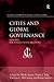 Cities and Global Governance: New Sites for International Relations (Global Interdisciplinary Studies Series)