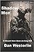 Shadow Men: It Should Have ...