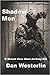 Shadow Men: It Should Have Been An Easy Kill