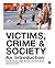Victims, Crime and Society: An Introduction