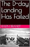 World War II - The D-day Landing Has Failed World War II - The D-day Landing Has Failed