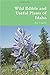 Wild Edible and Useful Plants of Idaho
