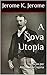 A Nova Utopia