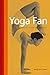 Yoga Fan: Practice Guide for Everyday