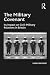The Military Covenant: Its Impact on Civil-Military Relations in Britain