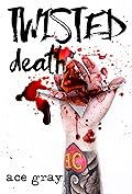 Twisted Death
