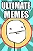 Memes: Massive Memes Collection: 3000+ Funny Memes, Jokes, and Pictures (Pokemon Memes, Cat Meme, Dog Memes, Epic Fail Memes, Photoshop Memes)