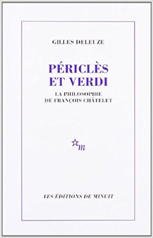 Périclès et Verdi: La philosophie de François Châtelet (Paperback)