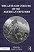 The Arts and Culture of the American Civil War