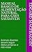 Manual Básico de Alimentação Natural para Cães Saudáveis: Animais doentes devem seguir dietas próprias e não essas