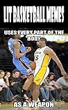 Lit Basketball Memes!