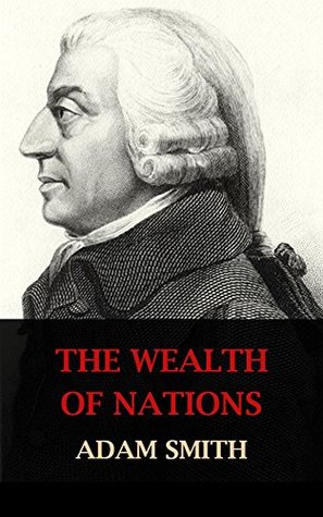 The Wealth of Nations （Unabridged and Illustrated）