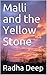 Malli and the Yellow Stone by Radha Deep