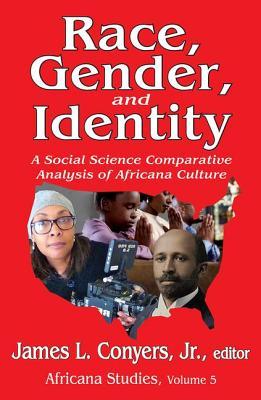 Race, Gender, and Identity: A Social Science Comparative Analysis of Africana Culture (Africana Studies)