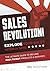 Sales Revolution: Explode Y...