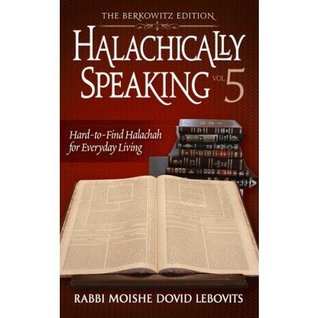 Halachically Speaking 5 (Hardcover)