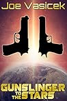 Gunslinger to the Stars (Gunslinger Trilogy, #1)