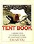 The Tent Book - A celebration of tents from prehistory to the future