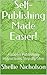 Self-Publishing Made Easier! by Shellie Nicholson