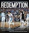 Redemption: Carolina Basketball's 2016–2017 Journey from Heartbreak to History Redemption: Carolina Basketball's 2016–2017 Journey from Heartbreak to History