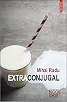 Extraconjugal by Mihai Radu Extraconjugal by Mihai Radu
