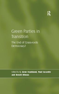 Green Parties in Transition: The End of Grass-Roots Democracy?