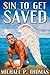 Sin to Get Saved
