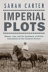 Imperial Plots by Sarah Carter
