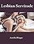 Lesbian Servitide: Dark Bdsm Erotica